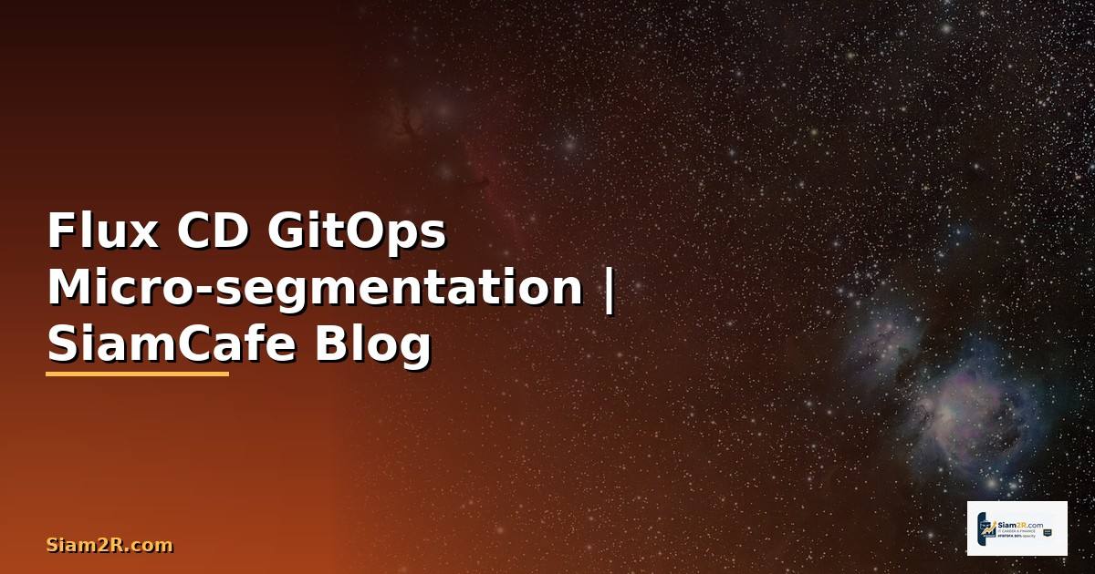 Flux CD GitOps Micro-segmentation