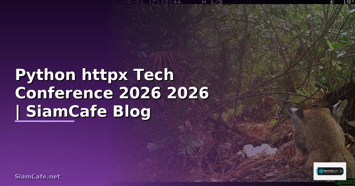 Python httpx Tech Conference 2026