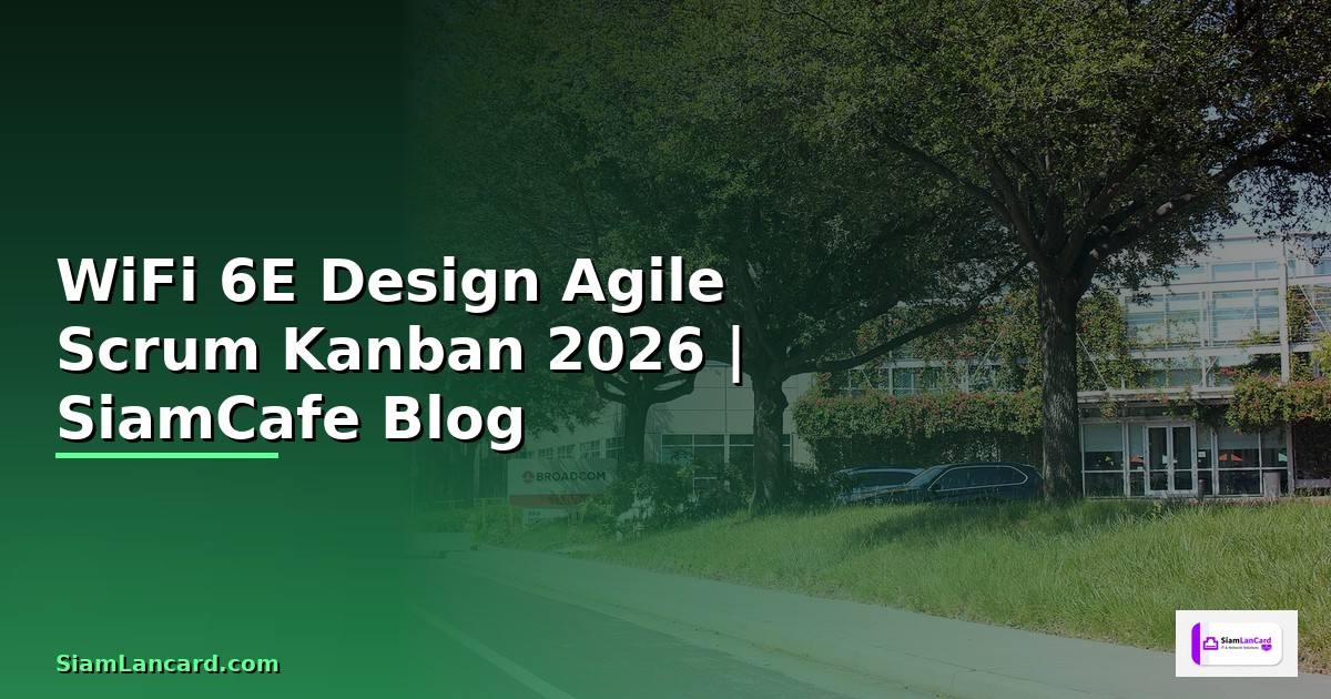 WiFi 6E Design Agile Scrum Kanban