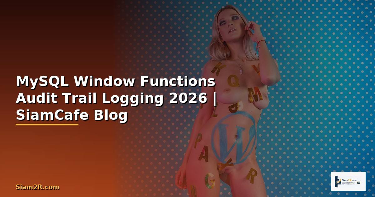 MySQL Window Functions Audit Trail Logging