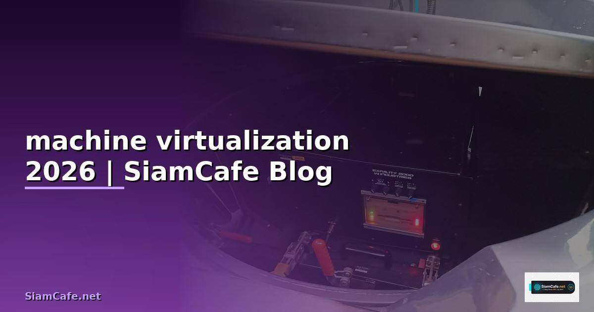machine virtualization คือ