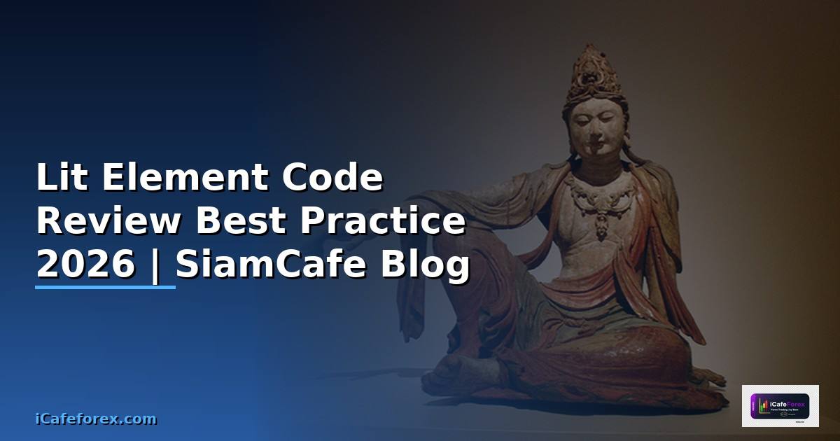 Lit Element Code Review Best Practice