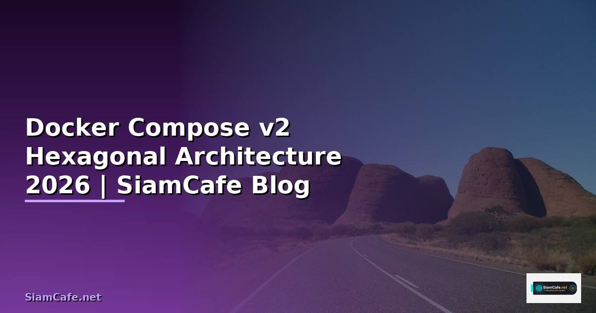 Docker Compose v2 Hexagonal Architecture