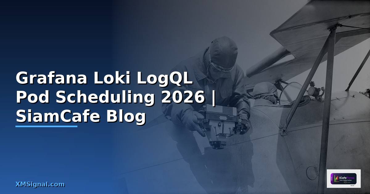 Grafana Loki LogQL Pod Scheduling