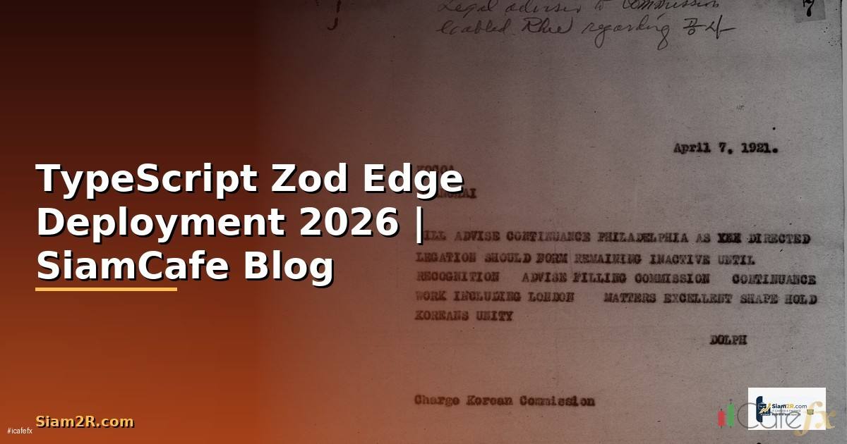 TypeScript Zod Edge Deployment