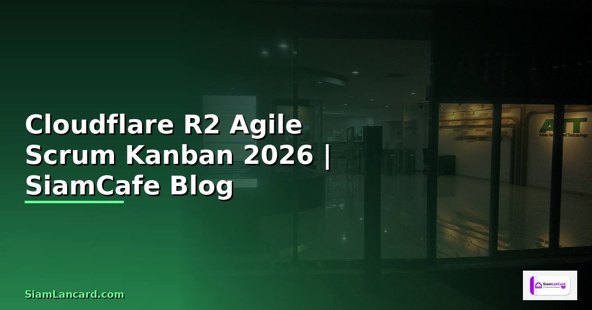 Cloudflare R2 Agile Scrum Kanban