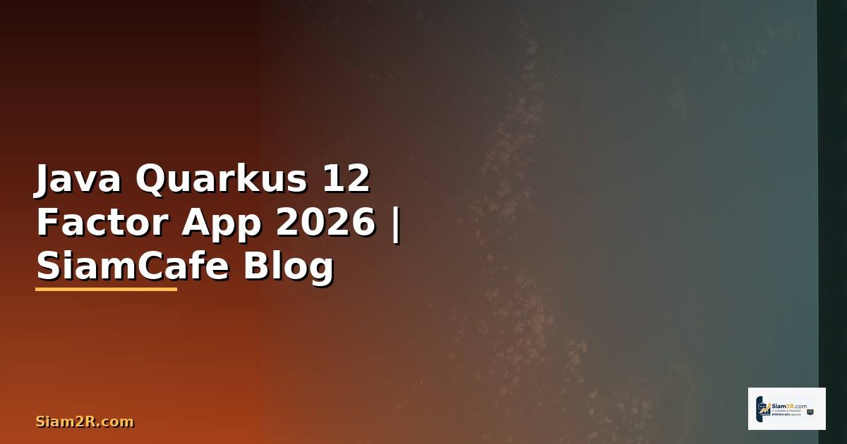 Java Quarkus 12 Factor App