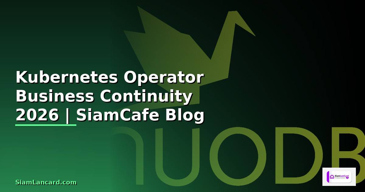 Kubernetes Operator Business Continuity