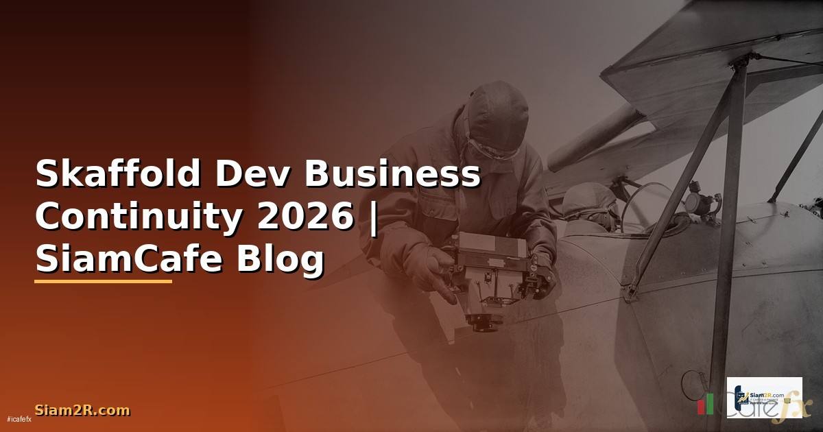 Skaffold Dev Business Continuity