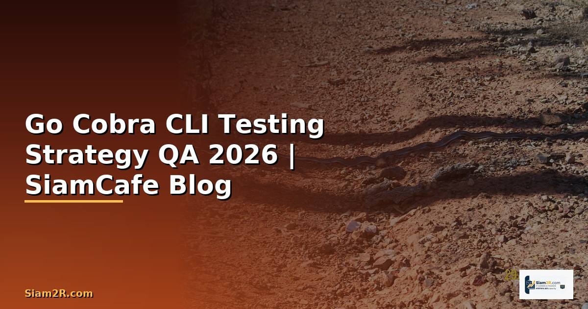 Go Cobra CLI Testing Strategy QA