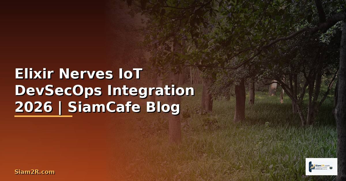 Elixir Nerves IoT DevSecOps Integration