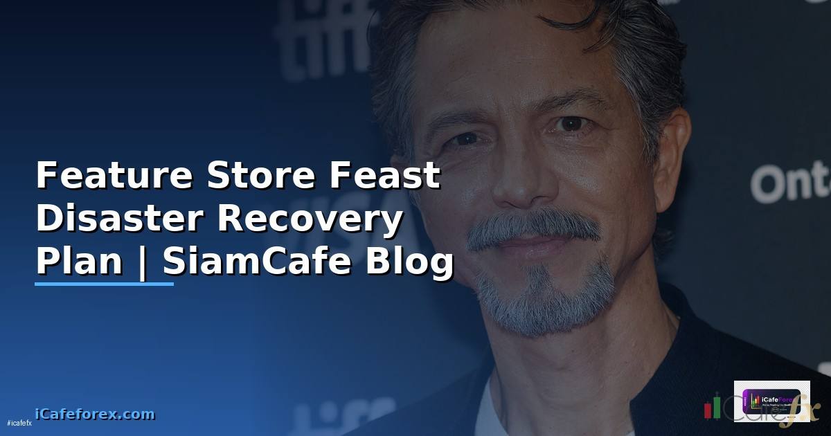 Feature Store Feast Disaster Recovery Plan