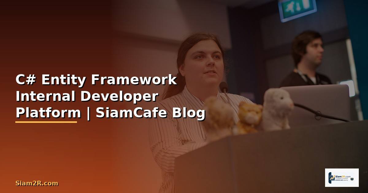 C# Entity Framework Internal Developer Platform