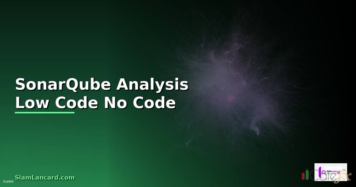 SonarQube Analysis Low Code No Code —