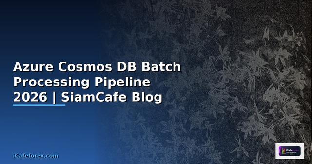 Azure Cosmos DB Batch Processing Pipeline