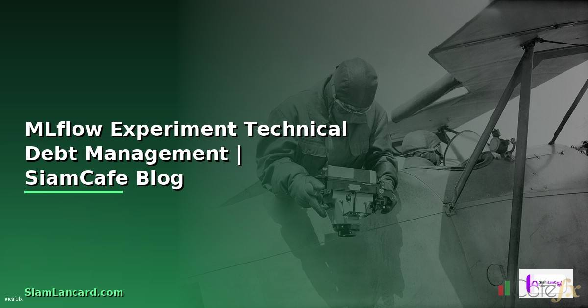MLflow Experiment Technical Debt Management