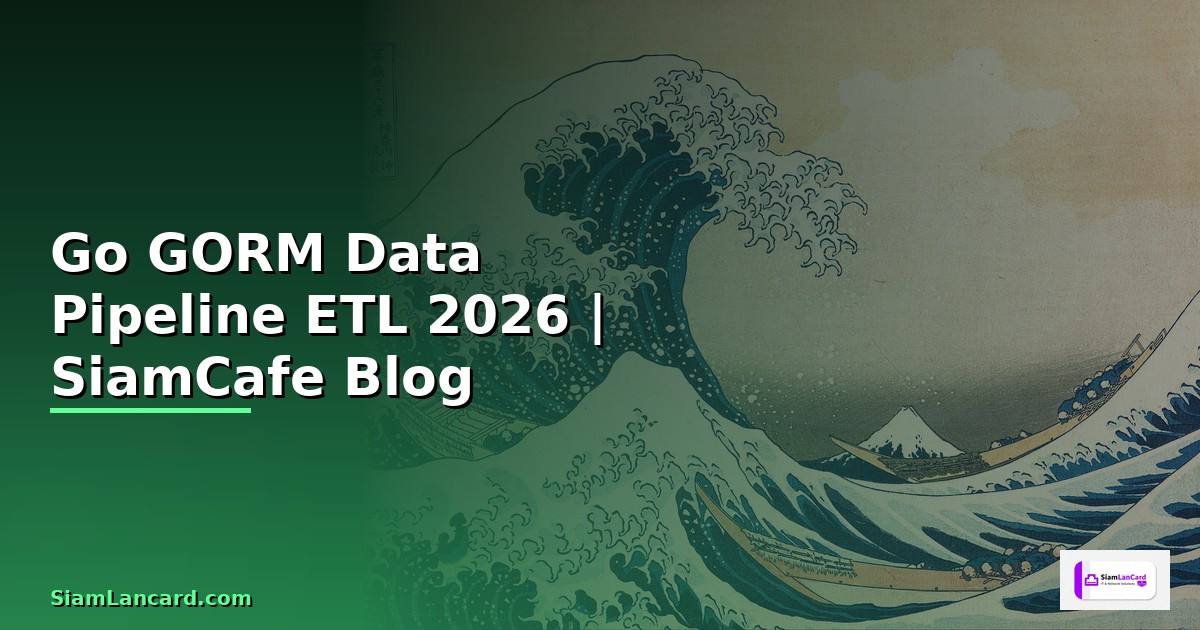 Go GORM Data Pipeline ETL