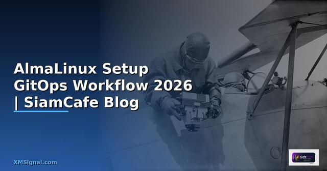 AlmaLinux Setup GitOps Workflow