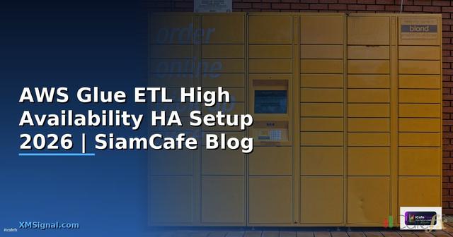 AWS Glue ETL High Availability HA Setup