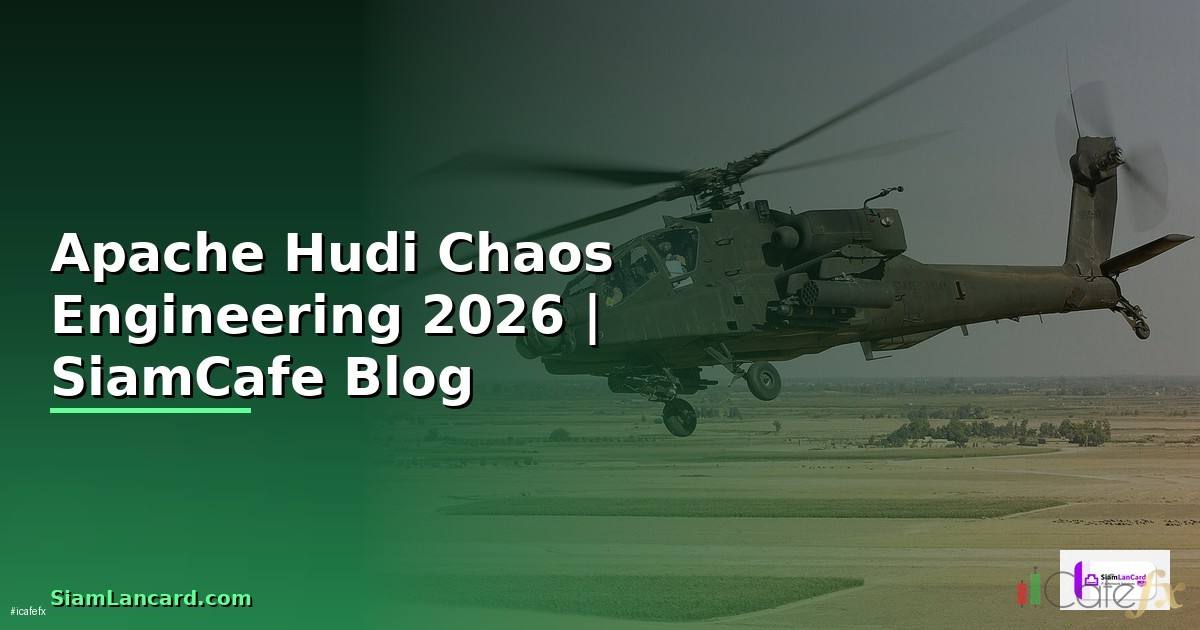 Apache Hudi Chaos Engineering