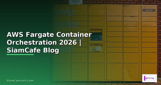 AWS Fargate Container Orchestration