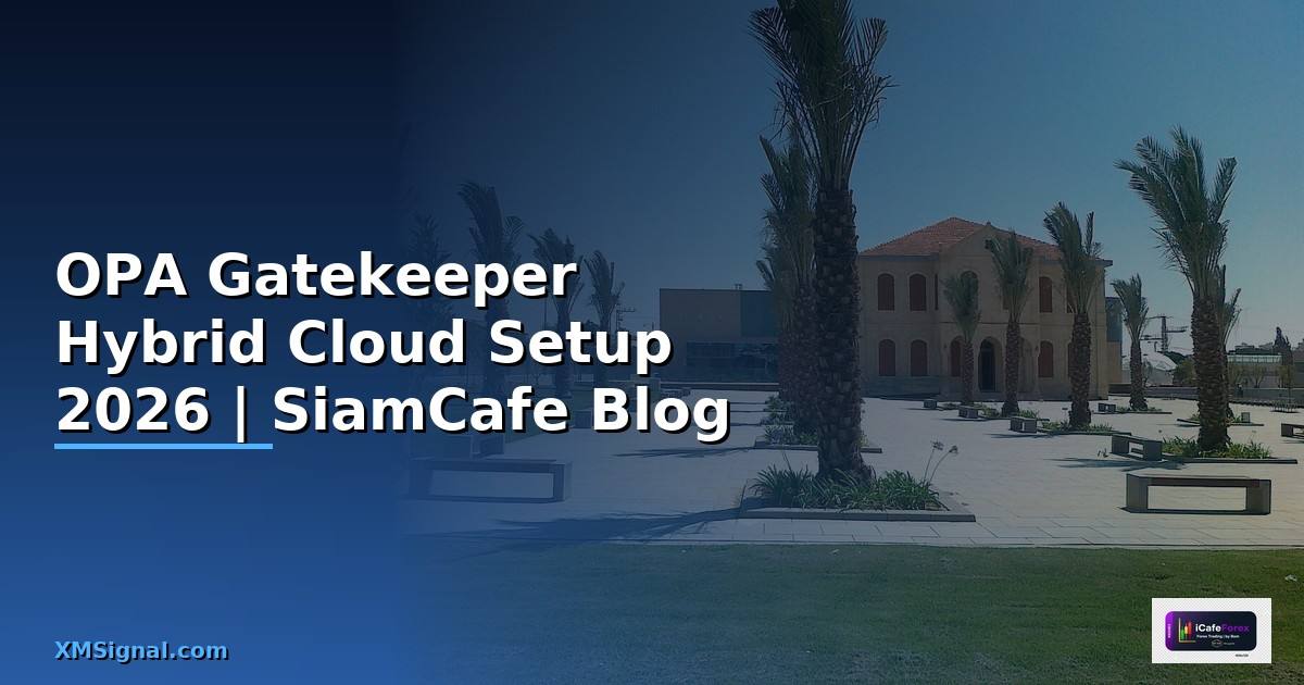 OPA Gatekeeper Hybrid Cloud Setup