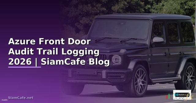 Azure Front Door Audit Trail Logging