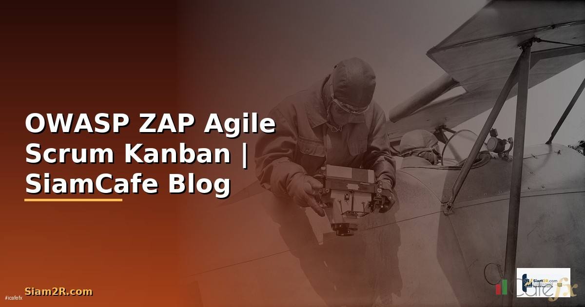 OWASP ZAP Agile Scrum Kanban