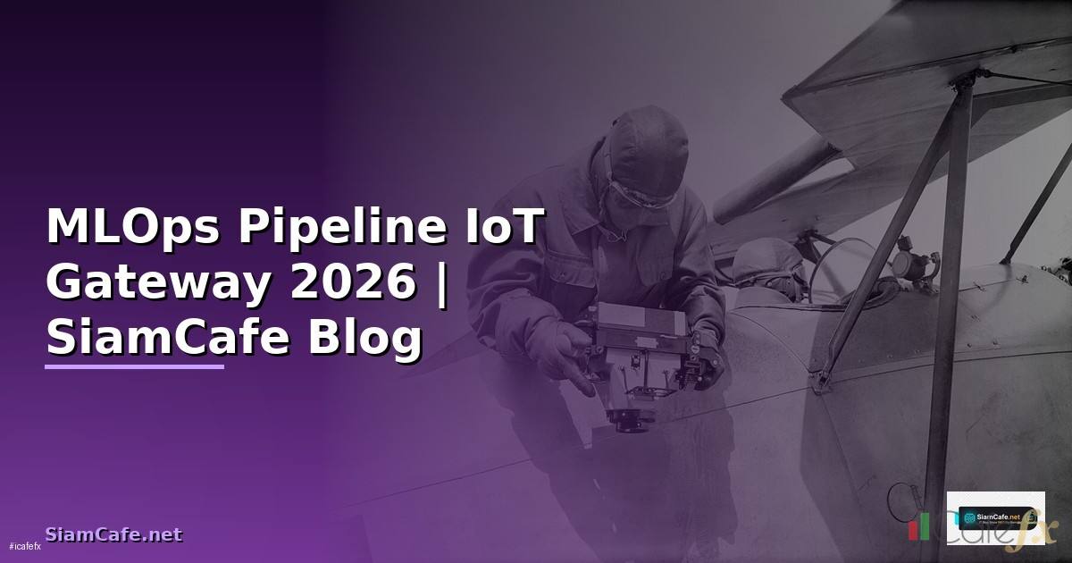 MLOps Pipeline IoT Gateway