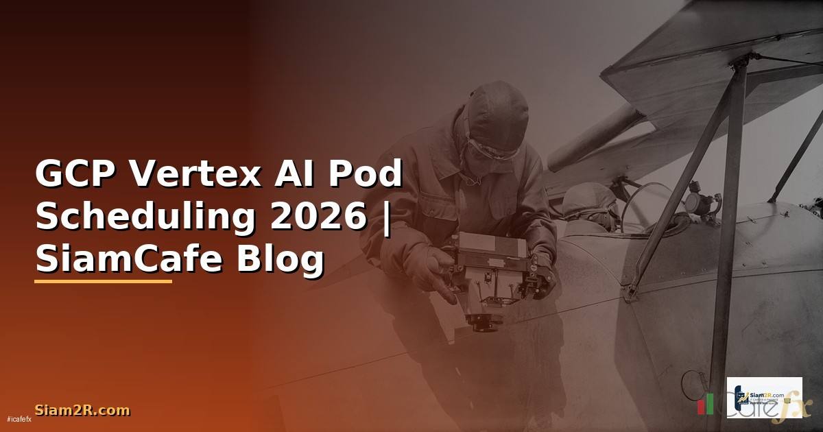 GCP Vertex AI Pod Scheduling