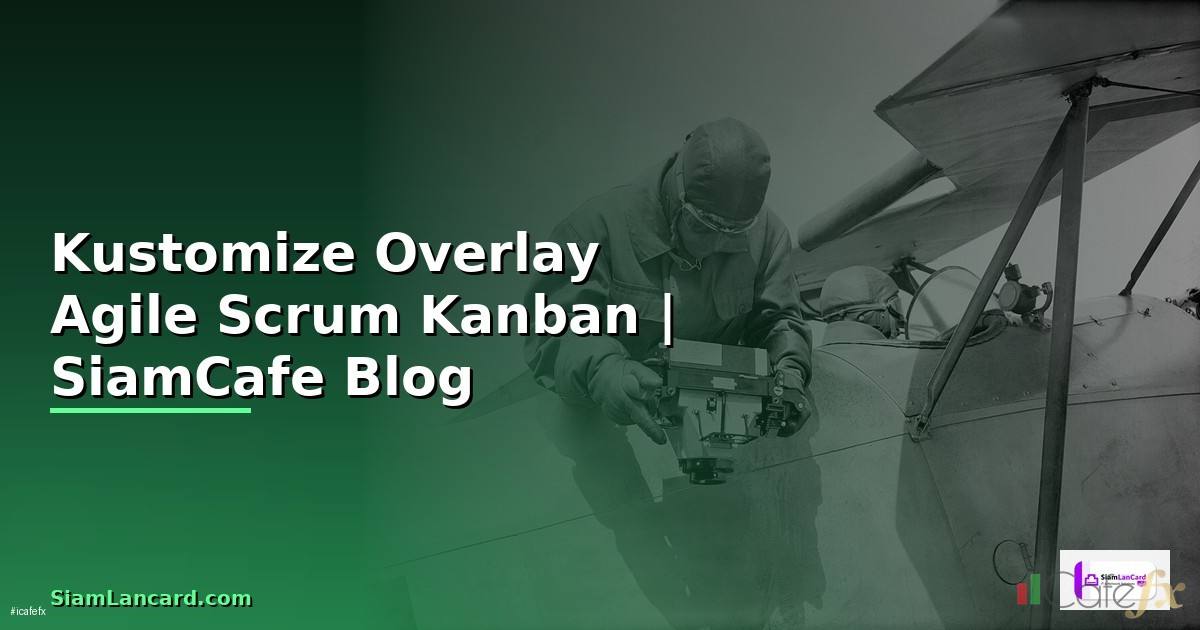 Kustomize Overlay Agile Scrum Kanban