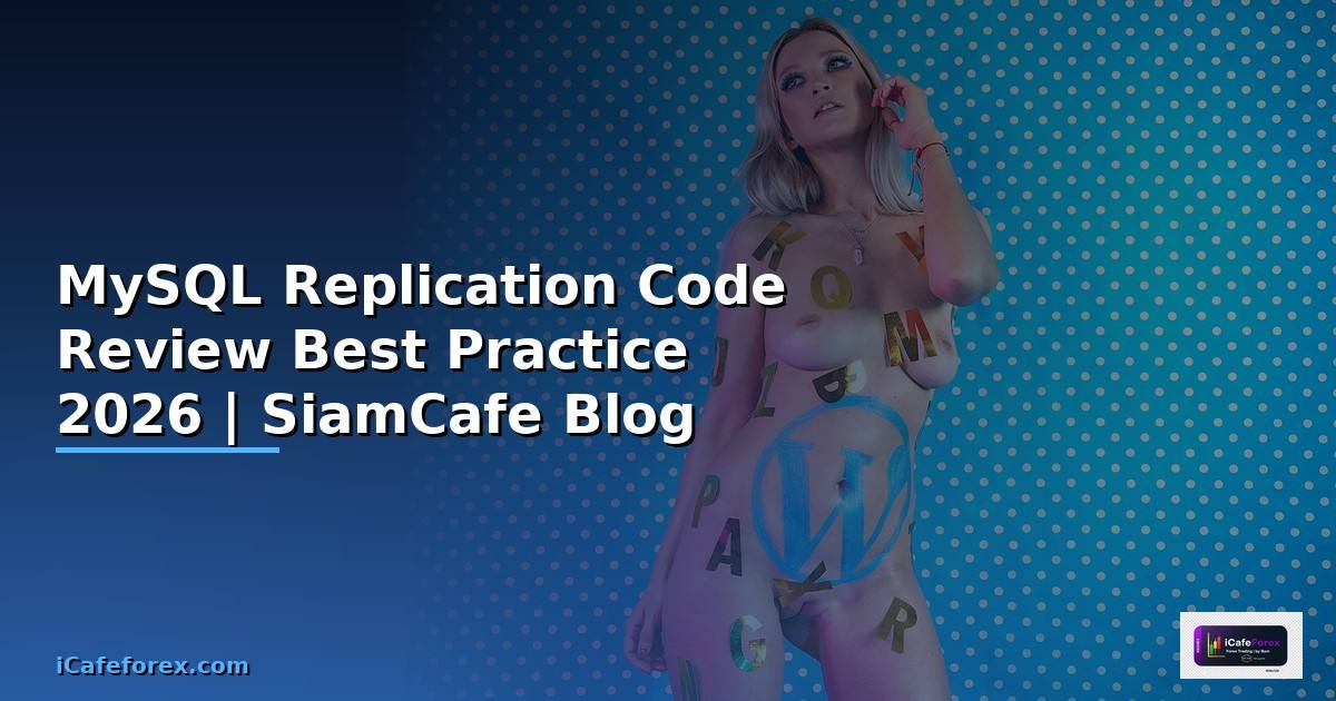 MySQL Replication Code Review Best Practice