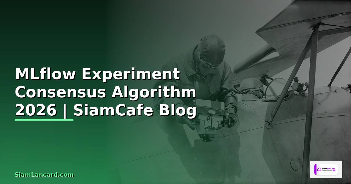 MLflow Experiment Consensus Algorithm