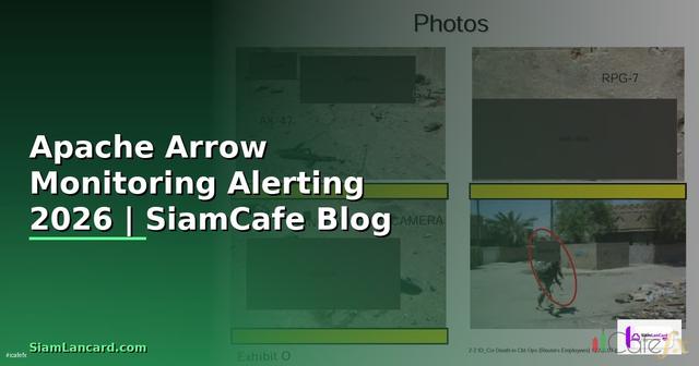 Apache Arrow Monitoring และ Alerting — คู่มือฉบับสมบูรณ์ 2026