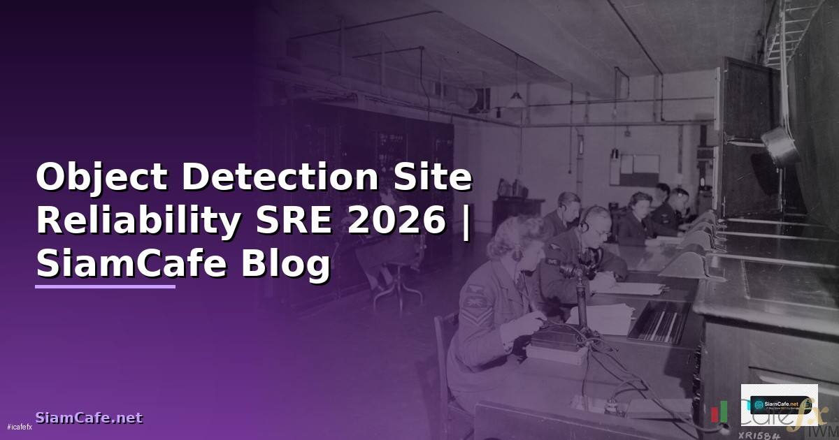Object Detection Site Reliability SRE