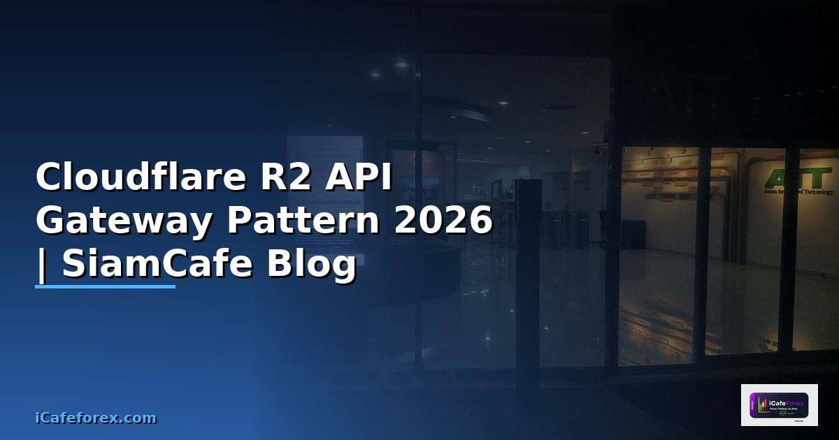 Cloudflare R2 API Gateway Pattern