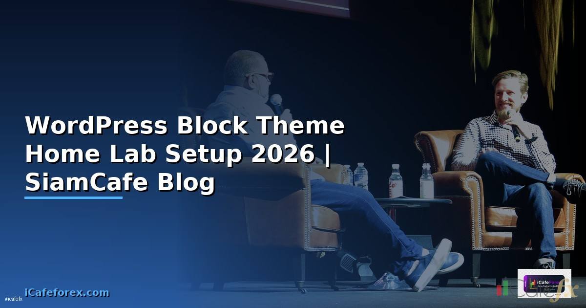 WordPress Block Theme Home Lab Setup