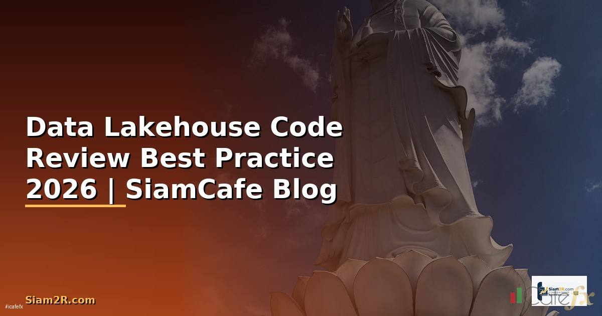 Data Lakehouse Code Review Best Practice