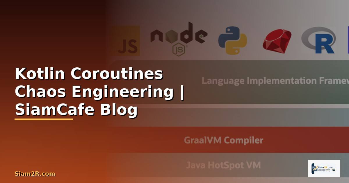 Kotlin Coroutines Chaos Engineering