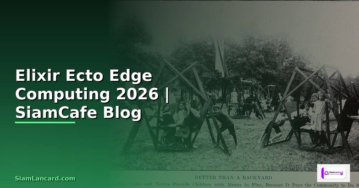 Elixir Ecto Edge Computing