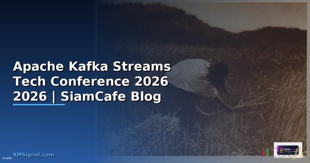 Apache Kafka Streams Tech Conference 2026