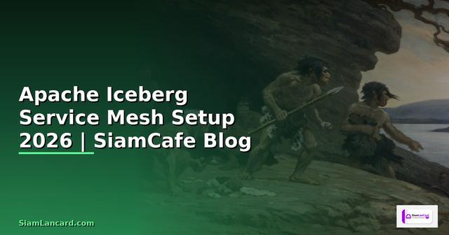 Apache Iceberg Service Mesh Setup