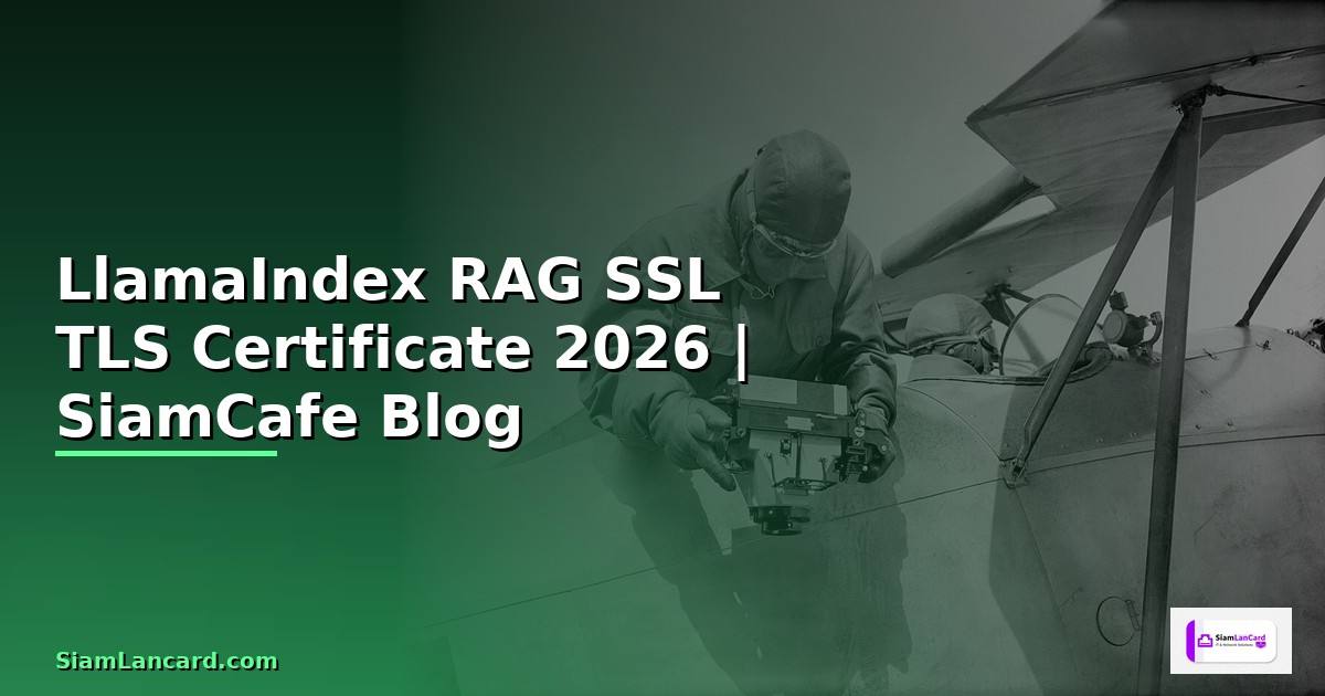 LlamaIndex RAG SSL TLS Certificate