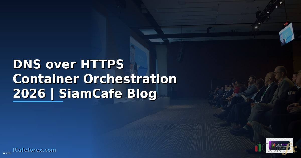 DNS over HTTPS Container Orchestration
