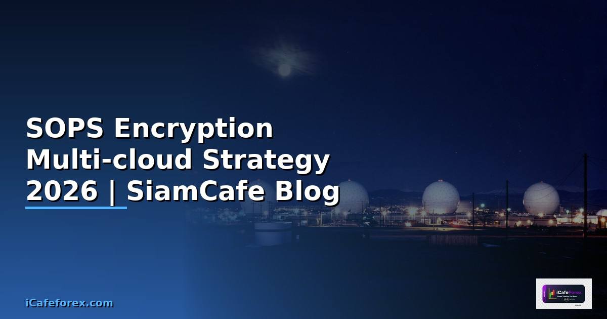 SOPS Encryption Multi-cloud Strategy