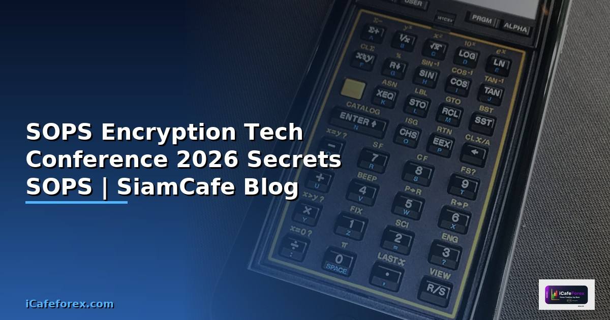 SOPS Encryption Tech Conference 2026 เขารหัส