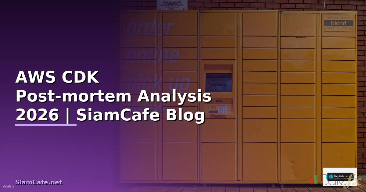 AWS CDK Post-mortem Analysis