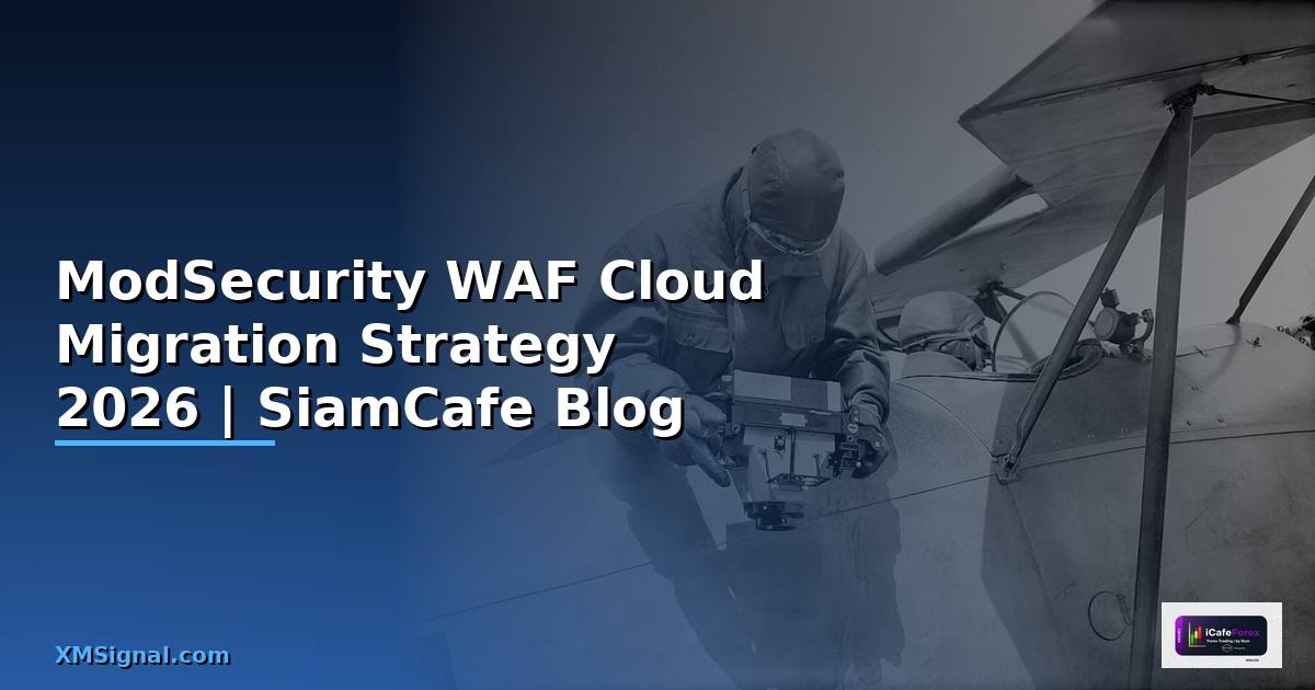 ModSecurity WAF Cloud Migration Strategy