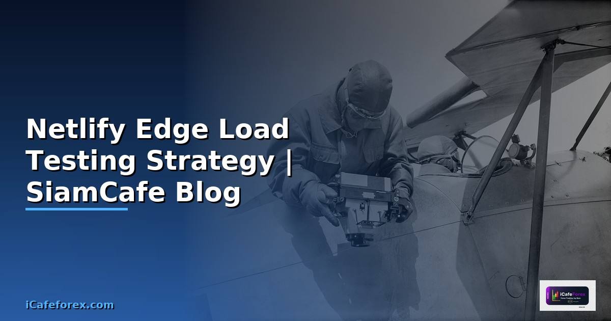 Netlify Edge Load Testing Strategy