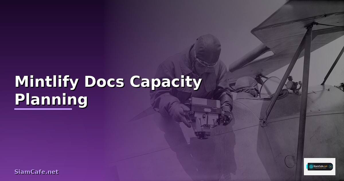 Mintlify Docs Capacity Planning —